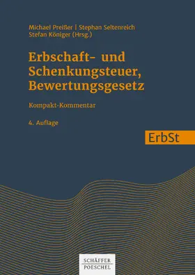 Preißer / Seltenreich / Königer |  Erbschaft- und Schenkungsteuer, Bewertungsgesetz | eBook | Sack Fachmedien