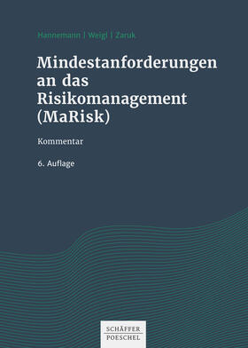 Hannemann / Weigl / Zaruk |  Mindestanforderungen an das Risikomanagement (MaRisk) | eBook | Sack Fachmedien
