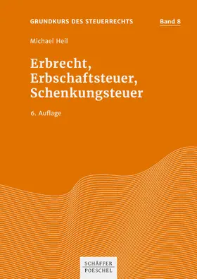 Heil |  Erbrecht, Erbschaftsteuer, Schenkungsteuer | eBook | Sack Fachmedien