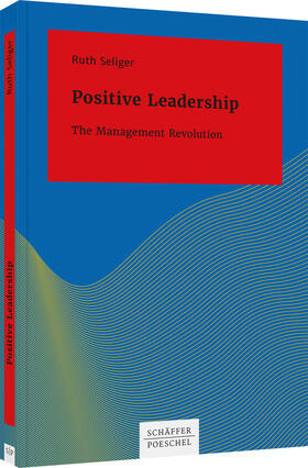 Seliger |  Positive Leadership | Buch |  Sack Fachmedien
