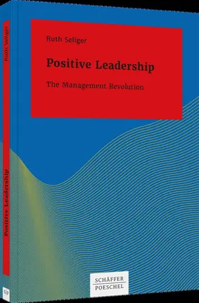 Seliger |  Positive Leadership | Buch |  Sack Fachmedien