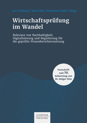 Freiberg / Otte / Yadav |  Wirtschaftsprüfung im Wandel | eBook | Sack Fachmedien