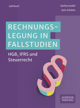 Schütte / Leukel |  Rechnungslegung in Fallstudien | Buch |  Sack Fachmedien