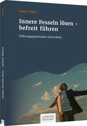 Elbert | Innere Fesseln lösen - befreit führen | Buch | 978-3-7910-5676-0 | sack.de