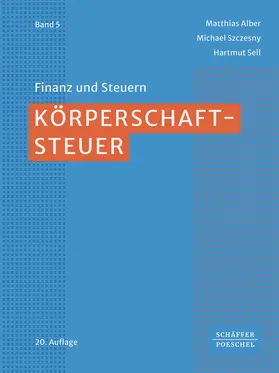 Alber / Szczesny / Sell |  Körperschaftsteuer | Buch |  Sack Fachmedien