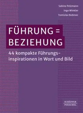 Pelzmann / Winkler / Bobinec |  Führung = Beziehung | Buch |  Sack Fachmedien