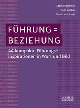 Pelzmann / Winkler / Bobinec |  Führung = Beziehung | eBook | Sack Fachmedien