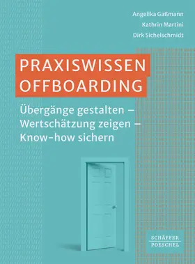 Gaßmann / Martini / Sichelschmidt |  Praxiswissen Offboarding | Buch |  Sack Fachmedien