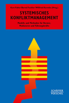 Faller / Fechler / Kerntke |  Systemisches Konfliktmanagement | eBook | Sack Fachmedien