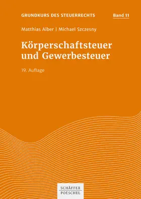 Alber / Szczesny |  Körperschaftsteuer und Gewerbesteuer | eBook | Sack Fachmedien