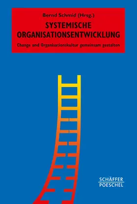 Schmid |  Systemische Organisationsentwicklung | eBook | Sack Fachmedien