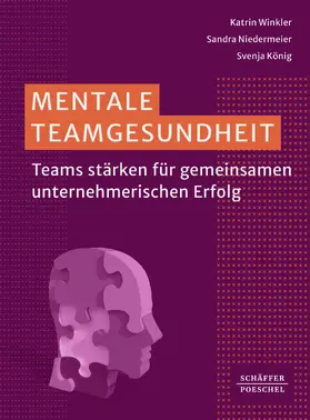 Winkler / Niedermeier / König |  Mentale Teamgesundheit | eBook | Sack Fachmedien
