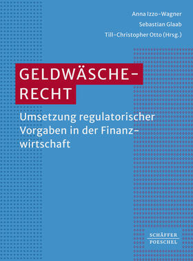 Izzo-Wagner / Glaab / Otto | Geldwäscherecht | Buch | 978-3-7910-6194-8 | sack.de