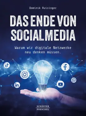 Ruisinger | Das Ende von Social Media | Buch | 978-3-7910-6264-8 | www.sack.de
