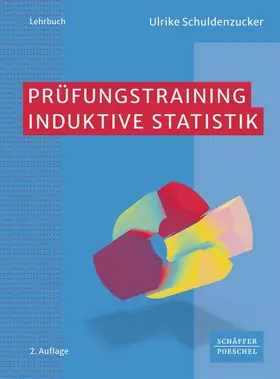 Schuldenzucker |  Prüfungstraining Induktive Statistik | Buch |  Sack Fachmedien