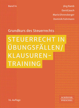 Ramb / Jauch / Ehrensberger | Steuerrecht in Übungsfällen / Klausurentraining | Buch | 978-3-7910-6380-5 | sack.de