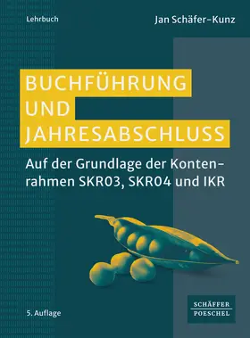Schäfer-Kunz | Buchführung und Jahresabschluss | Buch | 978-3-7910-6519-9 | sack.de