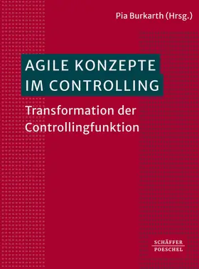 Burkarth | Agile Konzepte im Controlling | Buch | 978-3-7910-6527-4 | www.sack.de