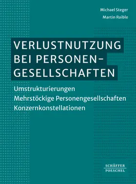 Steger / Raible |  Verlustnutzung bei Personengesellschaften | eBook | Sack Fachmedien