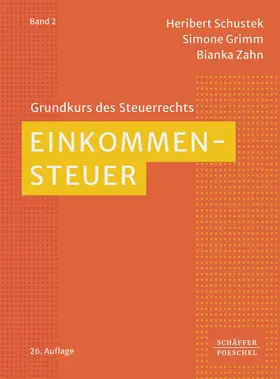 Schustek / Grimm / Zahn | Einkommensteuer | Buch | 978-3-7910-6569-4 | sack.de