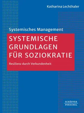 Lechthaler |  Systemische Grundlagen für Soziokratie | Buch |  Sack Fachmedien