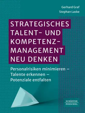 Graf / Laske | Strategisches Talent- und Kompetenzmanagement neu denken | Buch | 978-3-7910-6676-9 | sack.de