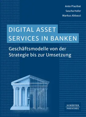Plazibat / Hofer / Abbassi |  Digital Asset Services in Banken | eBook | Sack Fachmedien