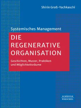 Groß-Yachkaschi |  Die Regenerative Organisation | eBook | Sack Fachmedien