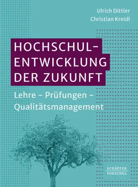 Dittler / Kreidl |  Hochschulentwicklung der Zukunft | Buch |  Sack Fachmedien