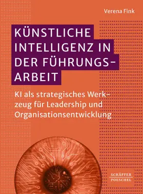 Fink |  Künstliche Intelligenz in der Führungsarbeit | eBook | Sack Fachmedien