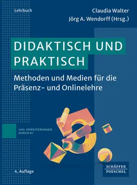 Walter / Wendorff | didaktisch und praktisch | Buch | 978-3-7910-6844-2 | www.sack.de