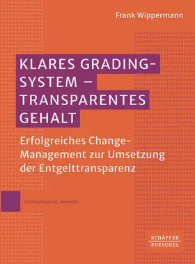 Wippermann |  Klares Grading-System - Transparentes Gehalt | Buch |  Sack Fachmedien