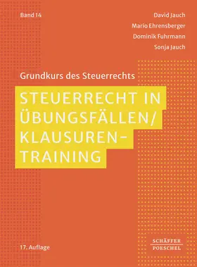 Jauch / Ehrensberger / Fuhrmann |  Steuerrecht in Übungsfällen / Klausurentraining | Buch |  Sack Fachmedien