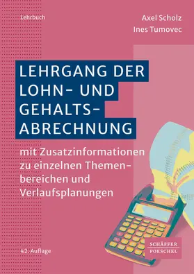 Scholz / Tumovec |  Lehrgang der Lohn- und Gehaltsabrechnung | Buch |  Sack Fachmedien