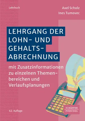 Scholz / Tumovec |  Lehrgang der Lohn- und Gehaltsabrechnung | eBook | Sack Fachmedien