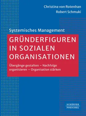 von Rotenhan / Schmuki |  Gründerfiguren in sozialen Organisationen | Buch |  Sack Fachmedien