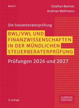 Bannas / Wellmann |  BWL/ VWL und Finanzwissenschaften in der mündlichen Steuerberaterprüfung | eBook | Sack Fachmedien