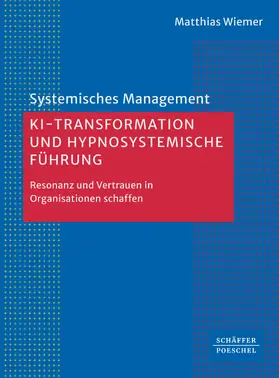 Wiemer |  KI-Transformation und hypnosystemische Führung | eBook | Sack Fachmedien