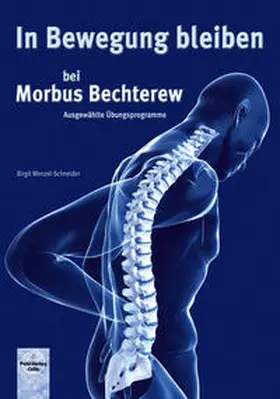 Wenzel-Schneider |  In Bewegung bleiben bei Morbus Bechterew | Buch |  Sack Fachmedien