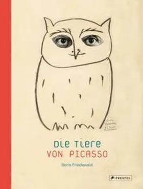 Friedewald |  Die Tiere von Picasso | Buch |  Sack Fachmedien