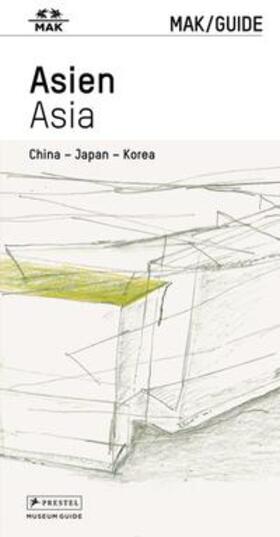 Thun-Hohenstein / Wieninger / Kawamata |  MAK/GUIDE ASIEN. China – Japan – Korea | Buch |  Sack Fachmedien