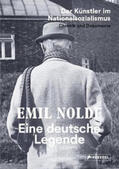 Soika / Fulda / Ring |  Emil Nolde. Eine deutsche Legende - Der Künstler im Nationalsozialismus. Chronik und Dokumente | Buch |  Sack Fachmedien