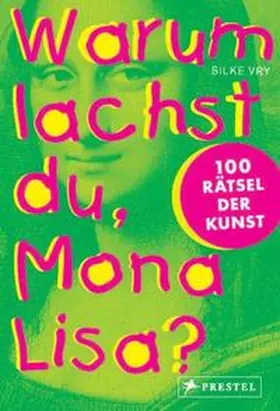 Vry |  Warum lachst du, Mona Lisa? | Buch |  Sack Fachmedien