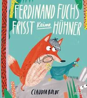 Boldt |  Ferdinand Fuchs frisst keine Hühner | Buch |  Sack Fachmedien