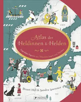 Lawrence / Hill |  Atlas der Heldinnen und Helden | Buch |  Sack Fachmedien