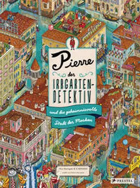 Kamigaki / Ic4design |  Pierre, der Irrgarten-Detektiv, und die geheimnisvolle Stadt der Masken | Buch |  Sack Fachmedien