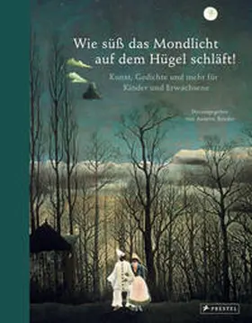 Roeder |  Wie süß das Mondlicht auf dem Hügel schläft! | Buch |  Sack Fachmedien