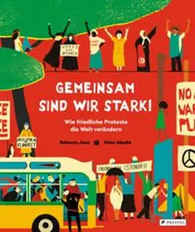 June / Abadía |  Gemeinsam sind wir stark! Wie friedliche Proteste die Welt verändern | Buch |  Sack Fachmedien