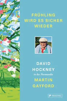 Hockney / Gayford |  Frühling wird es sicher wieder | Buch |  Sack Fachmedien