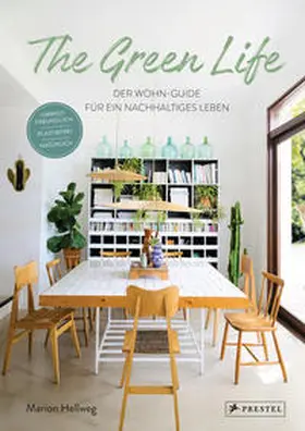Hellweg |  The Green Life: Der Wohn-Guide für ein nachhaltiges Leben | Buch |  Sack Fachmedien